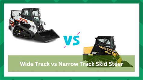 wide track vs narrow tracks on skid steer|narrow track vs wide track.